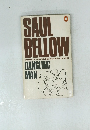 SAUL BELLOW dangling man