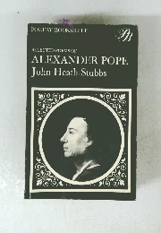 SELECTED POEMS OF ALEXANDER POPE John Heath-Stubbs