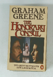 GRAHAM GREENE THE HONORARY CONSUL