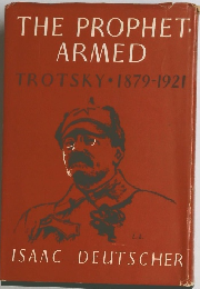 THE PROPHET ARMED TROTSKY 1879-1921