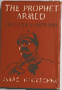 THE PROPHET ARMED TROTSKY 1879-1921
