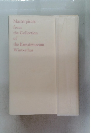 Masterpieces from the Collection of the Kunstmuseum Winterthur