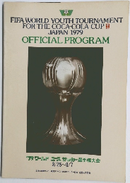 FIFA WORLD YOUTH TOURNAMENT FOR THE COCA-COLA CUP JAPAN 1979 OFFICIAL PROGRAM