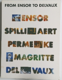 ENSOR SPILLINAERT PERMEKE MAGRITTE DEL VAUX