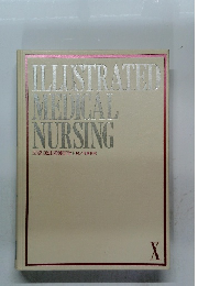 ILLUSTRATED MEDICAL NURSING　10