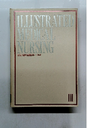 ILLUSTRATED MEDICAL NURSING　III