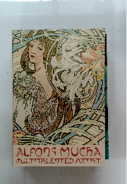 ALFONS MUCHA MULTITALENTED ARTIST