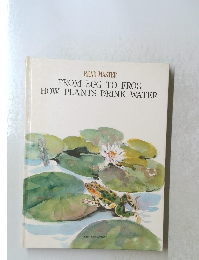 READ MASTER FROM EGG TO FROG HOW PLANTS DRINK WATER