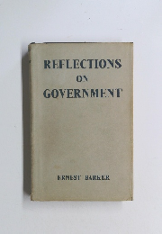REFLECTIONS　ON GOVERNMENT