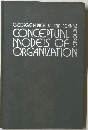 CONCEPTUAL MODELS OF ORGANIZATION