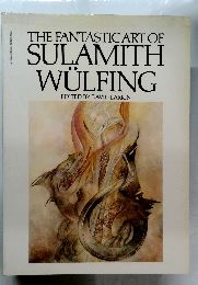 THE FANTASTIC ART OF SULAMITH WULFING
