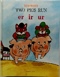 READ MASTER TWO PIGS RUN er ir ur　