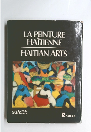 LA PEINTURE HAITIENNE HAITIAN ARTS