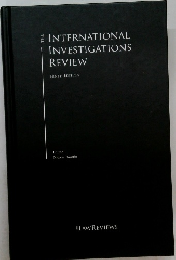 THE INTERNATIONAL INVESTIGATIONS REVIEW