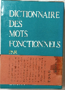 DICTIONNAIRE DES MOTS FONCTIONNELS