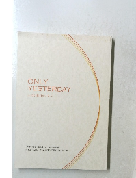 ONLY YESTERDAY つい昨日のこと