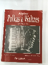 Alpine Polkas & Waltzes