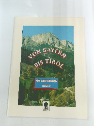 VON BAYERN BIS TIROL