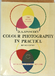 D.A.SPENCER'S COLOUR PHOTOGRAPHY IN PRACTICE