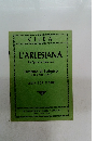 L'ARLESIANA An OperainThreeActs
