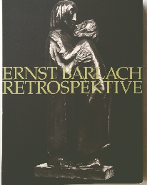ERNST BARLACH RETROSPEKTIVE