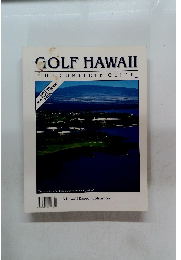 GOLF HAWAII　THE COMPLETE GUIDE