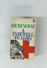 HEMINGWAY A FAREWELL TO ARMS