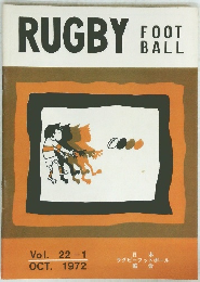 RUGBY FOOTBALL Vol. 22-1 OCT. 1972