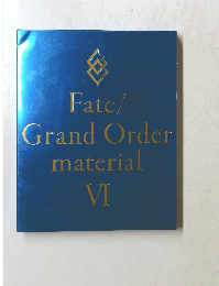 Fate/Grand　Order　material　VI