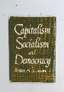 Capitalism Socialism and Democracy