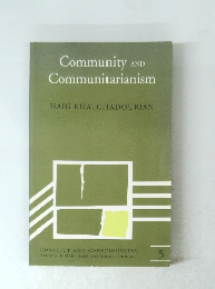 Community AND Communitarianism　HAIG KHATCHADOURIAN  5