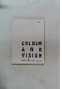 COLOUR　AND　VISION