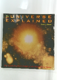 The UNIVERSE EXPLAINED