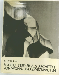 RUDOLF STEINER ALS ARCHITEKT VON WOHN- UND ZWECKBAUTEN