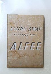 FLYING AWAY　ALFEE 1984 AUTUMN TOUR