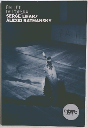 BALLET DE L'OPERA SERGE LIFAR/ ALEXEI RATMANSKY