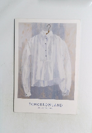 TOMORROW　LAND　2013　Spring & Summer