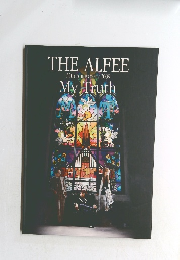 THE ALFEE　My Truth 35th Anniversary 2009
