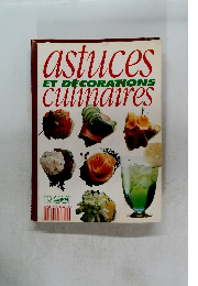 Astuces et decorations culinaires