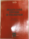 HEALTH CARE SYSTEMS IN TRANSITION