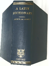 A LATIN DICTIONARY　LEWIS AND SHORT