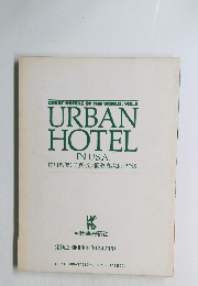 GREAT HOTELS OF THE WORLD: VOL.3 URBAN HOTEL IN U.S.A.