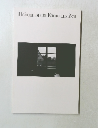 Heimat ist ein Raum aus Zeit