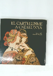EL CARTELLISME A CATALUNYA