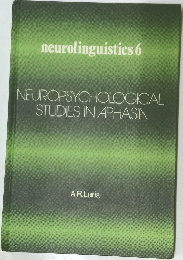neurolinguistics 6 NEUROPSYCHOLOGICAL STUDIES IN APHASIA