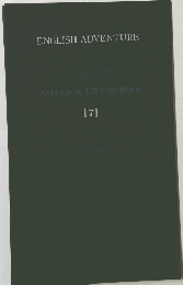 ENGLISH ADVENTURE NOTES & EXERCISES　7