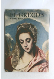 EL GRECO'S VISUAL POETICS
