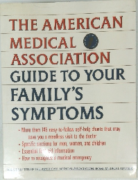 THE AMERICAN MEDICAL　ASSOCIATION GUIDE TO YOUR FAMILY'S SYMPTOMS