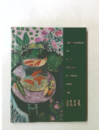 IMPRESSIONIST TO EARLY MODERN PAINTINGS FROM THE U.S.S.R.