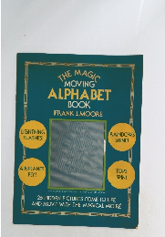 THE MAGIC MOVING ALPHABET BOOK